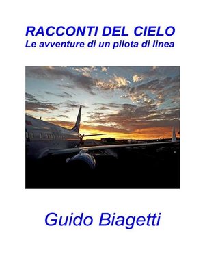 cover image of Racconti del cielo, le avventure di un pilota di linea